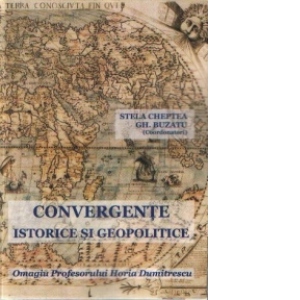 Convergente istorice si geopolitice