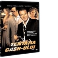 Tentatia Cash-ului