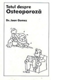 Totul despre osteoporoza