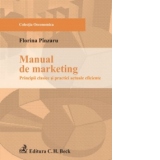 Manual de marketing: principii clasice si practici actuale eficiente