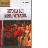 Istoria lui Mihai Viteazul