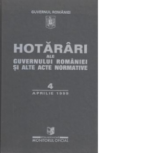 Hotarari al Guvernului Romaniei si alte acte normative 4 aprilie 1999