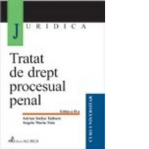 Tratat de drept procesual penal (editia a II-a)