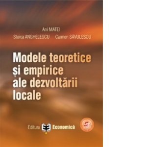 Modele teoretice si empirice ale dezvoltarii locale