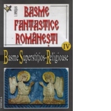 Basme fantastice romanesti - vol. IV - Basme superstitios religioase