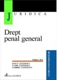 Drept penal general (editia a II-a revizuita si adaugita)