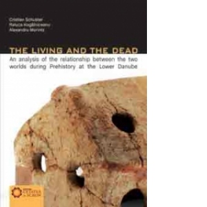 The living and the dead (An analysis of the relationship between the two worlds during prehistoy at the Lower Danube)