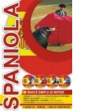 Invata simplu si repede limba spaniola (4 Audio CD - Manual - Ghid de conversatie)
