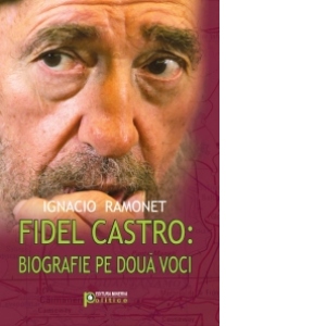 Fidel Castro -biografie pe doua voci