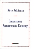 Dimensiunea Romaneasca a Existentei