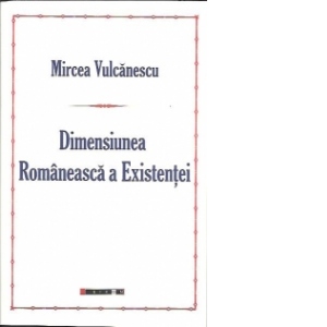 Dimensiunea Romaneasca a Existentei