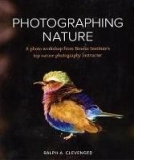 Photographing Nature: A photo workshop from Brooks Institute s top nature photography instructor