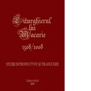 Liturghierul lui Macarie 1508/2008