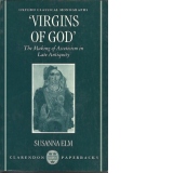 Virgins of God-The Making of Asceticism in Late Antiquity