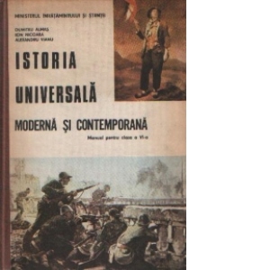 Istoria universala moderna si contemporana - Manual pentru clasa a VI-a
