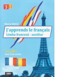 J'apprends le francais. Limba franceza - auxiliar (clasa a III-a, anul 1 de studiu)
