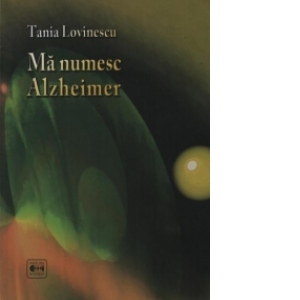 Ma numesc Alzheimer