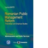 Romanian Public Management Reform. Theoretical and empirical studies. Volume 1 - Administration and Public Services