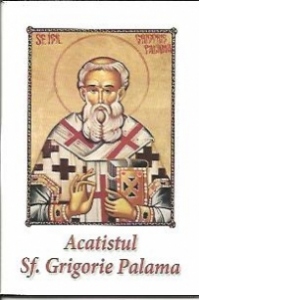 Acatistul Sf.Grigorie Palama