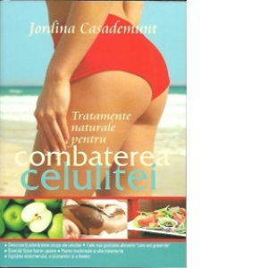 Tratamente naturale pentru combaterea celulitei