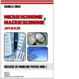 Microeconomie si macroeconomie - Aplicatii - Culegere de probleme pentru anul I