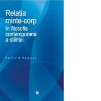 Relatia minte-corp in filosofia contemporana a stiintei