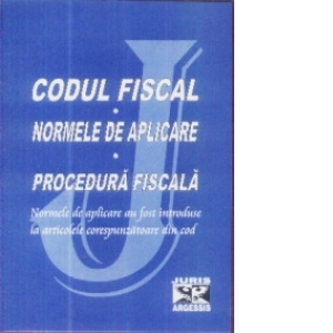 Codul Fiscal 2009. Normele de aplicare. Procedura fiscala