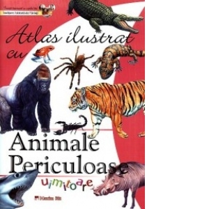 Atlas ilustrat cu animale periculoase uimitoare
