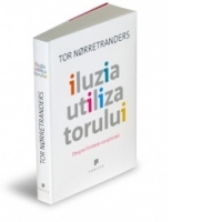Iluzia utilizatorului - Despre limitele constiintei