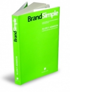 BrandSimple - Cum reusesc cele mai bune branduri prin simplitate