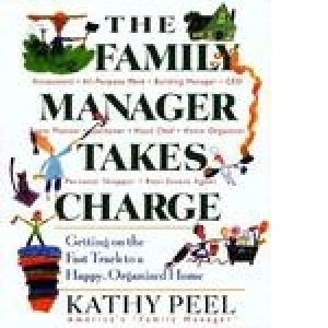 The Family Manager Takes Charge: Getting on the Fast Track to a Happy, Organized Home (Paperback)