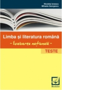 Limba si literatura romana - evaluarea nationala 2010 - Teste