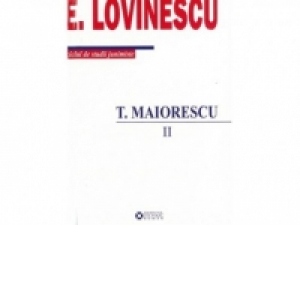 T. Maiorescu, vol. II
