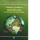 Comertul exterior al Romaniei in contextul integrarii Europene