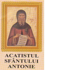 Acatistul Sfantului Antonie