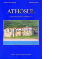 Athosul - Gradina Maicii Domnului