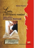 Limba si literatura romana. Teste pentru evaluarea nationala 2011