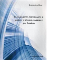 Managementul performantei si riscului in bancile comerciale din Romania