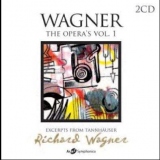 Wagner - The Opera, Vol. 1 / Excerpts from Tannhauser
