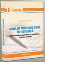 Codul de procedura civila in teste grila pentru pregatirea examenelor de magistratura, avocatura si licenta