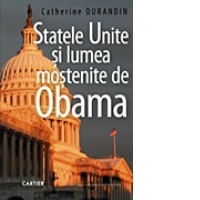 STATELE UNITE SI LUMEA MOSTENITE DE OBAMA