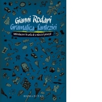 Gramatica fanteziei - Introducere in arta de a nascoci povesti