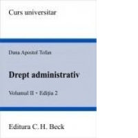 DREPT ADMINISTRATIV. VOLUMUL II (EDITIA 2)