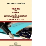 Teste de limba si literatura romana pentru clasa a VII-a