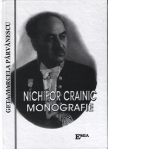 Nichifor Crainic - Monografie