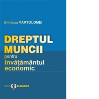 Dreptul Muncii pentru invatamantul economic