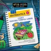 Matematica clasa I. Caiet pentru timpul liber
