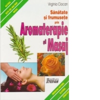 Sanatate si frumusete prin aromaterapie si masaj