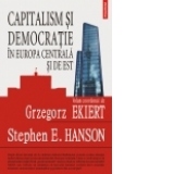 Capitalism si democratie in Europa Centrala si de Est. Evaluarea mostenirii regimurilor comuniste