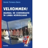 Velkommen! Manual de conversatie in limba norvegiana. Editia a III‑a revazuta
